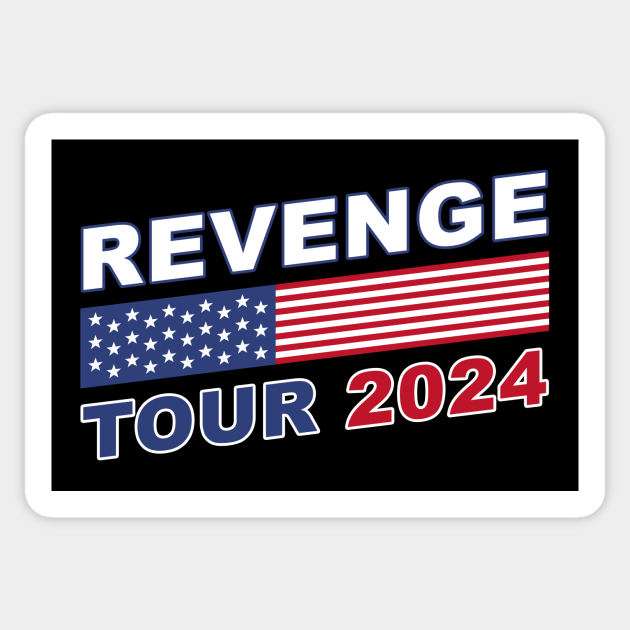 Revenge Tour 2024 Trump Political Inspiration USA Revenge Tour 2024